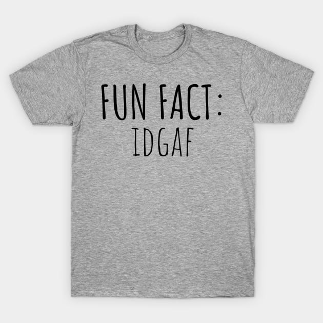 Fun Fact: IDGAF T-Shirt by UrbanLifeApparel